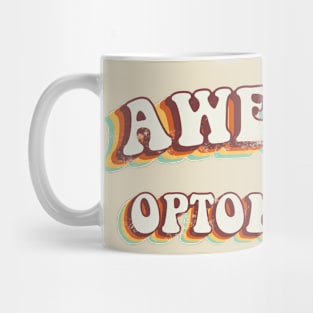 Awesome Optometrist - Groovy Retro 70s Style Mug